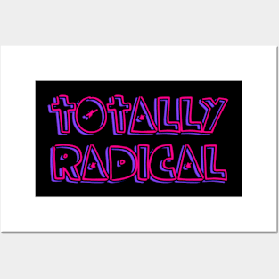 Totally Radical Posters and Art